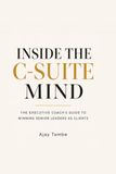 Inside Libri GmbH Inside the C-Suite Mind: The Executive Coach's Guide to Winning Senior Leaders as Clients Paperback