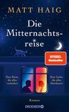 Die Argon Verlag Die Mitternachtsreise: Roman | SPIEGEL-Bestseller. Eine inspirierende Geschichte aus der Welt der Mitternachtsbibliothek