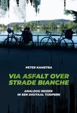 Via Uitgeverij Calidris Via asfalt over strade bianche