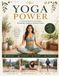 Yoga Power: A Visual Guide to Strength, Flexibility, Balance & Inner Calm