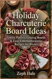 Holiday Libri GmbH Holiday Charcuterie Board Ideas