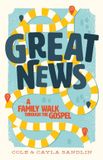 Great Lucid Books Great News: A Family Walk Through The Gospel Paperback