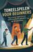 Toneelspelen Waries B.V. Toneelspelen voor beginners