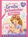 Die beste große Schwester: Über 50 liebevolle Ausmalbilder für Kinder von 3–8 Jahren zur Vorbereitung auf das neue Baby