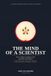 The Mind of a Scientist: How to Observe, Question, Test, and Think with Evidence