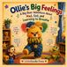 Ollie's Big Feelings: A Big Bear Adventure About Mad, Sad, and Learning to Breathe