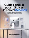 Guide Bol Guide Complet pour Maîtriser le Nouvel iMac M4