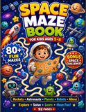 Space Maze Book for Kids Ages 5–8: 80+ Fun Mazes with Rockets, Astronauts, Planets, Robots, Aliens & Bonus Space Explorer Challenges