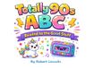 Totally 90s ABC: Rewind the Good Stuff