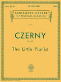 Carl Czerny: The Little Pianist (Complete) Op. 823 Piano: Schirmer Library of Classics Volume 54 Piano Solo