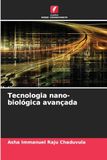 Tecnologia nano-biológica avançada