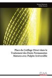 Place Libri GmbH Place du Coiffage Direct dans le Traitement des Dents Permanentes Matures avec Pulpite Irréversible