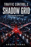 Traffic Independently Published Traffic Control 2 - Shadow Grid Paperback
