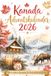 Kanada Adventskalender: In 24 Türchen durch Kanada: Städte, Natur, Traditionen, Rezepte und weihnachtliche Momente entdecken | Perfekt für die Adventszeit