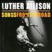 Luther Allison - Songs From The Road