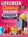 LIFECREEK Slushie Machine Cookbook For Beginners