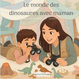 Le Independently Published Le monde des dinosaurs avec maman