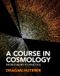 A Cambridge University Press A Course in Cosmology