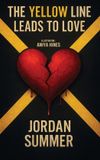 The Yellow Line Leads To Love - Hardcover
