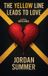 The Yellow Line Leads To Love - Hardcover