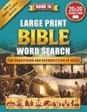 LARGE PRINT BIBLE WORD SEARCH: THE CRUCIFIXION AND RESURRECTION OF JESUS