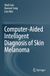 Computer-Aided Intelligent Diagnosis of Skin Melanoma