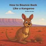 How Independently Published Resilience with Animals- How to Bounce Back Like a Kangaroo Paperback