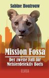 Mission Elvea Mission Fossa - Der zweite Fall für Meisterdetektiv Boris