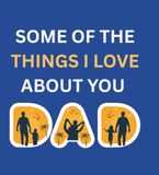 Some of the things I love about you, Dad: A Heartfelt Fill-In Keepsake to Celebrate, Honor & Cherish the World's Greatest Dad — Memories, Moments & ... Father's Day Gift from Son or Daughter