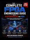 The Complete FPGA Engineering Guide with SystemVerilog and VHDL: Build, Simulate, and Optimize Digital Systems with Hands-On FPGA Projects