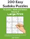 200 easy Sudoku puzzles in Large Print for Juniors, Adults and Seniors, Volume 21