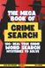 The Mega Book of Crime Search - Volume 2: 100 True Crime Word Search Mystery Puzzles with Hidden Case Answers to Solve | USA Edition