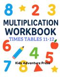 Multiplication Workbook: Times Tables 11-12 for kids - Math practice Workbook