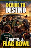 Decide Libri GmbH Decide tu Destino. Objetivo: la Flag Bowl Paperback