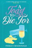 A Copper Whisk Mysteries-A Toast to Die For