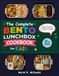 The Complete Bento Lunchbox Cookbook for Kids: Easy, Fun, and Healthy Recipes for School Lunches