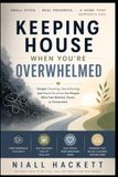Keeping House When You’re Overwhelmed
