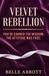 Velvet Rebellion