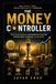 Libri GmbH THE MONEY MANETTE: The Ultimate Blueprint to Command Your Cash Flow, Eliminate Debt, and Design Lasting Wealth