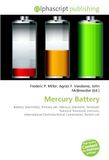 Mercury Battery: Battery (electricity), Primary cell, Mercury (element), American National Standards Institute, International Electrotechnical Commission, Button cell