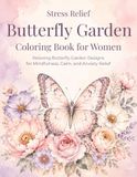 Stress Relief Butterfly Garden Coloring Book for Women