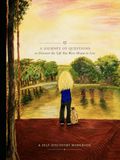 The Great Investigation: A Journey of Questions to Discover the Life You Were Meant to Live