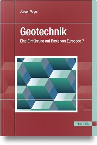 Geotechnik: Hanser Fachbuchverlag Geotechnik: Eine Einführung auf Basis von Eurocode 7
