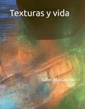 Texturas Isabel Massaneda Texturas y vida