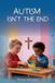 Autism Libri GmbH Autism Isn't The End Paperback