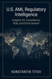 U.S. AML Regulatory Intelligence - Paperback