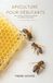 Apiculture Pour Débutants: De L’Installation De La Ruche À La Récolte Du Miel