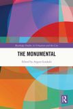 The Routledge Studies in Urbanism and the City-The Monumental Paperback