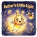 Ember's Little Light: A Story About Finding Your Own Kind of Brave