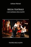 REGIA TEATRALE: L'Accademia dell'Aleph